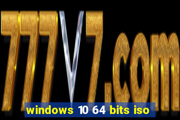 windows 10 64 bits iso